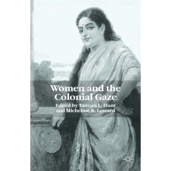 Women and the Colonial Gaze, (Paperback)