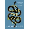 thumbnail image 1 of Pre-Owned To Name the Bigger Lie: A Memoir in Two Stories, 9781982166595, 1982166592, Hardcover,, 1 of 1