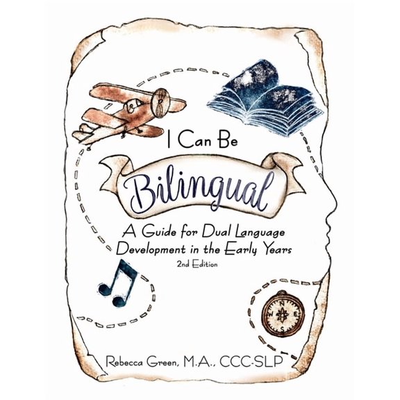 I Can Be Bilingual: A Guide for Dual Language Development in the Early Years, (Paperback)