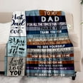 thumbnail image 2 of Gifts for Dad, Dad Birthday Gift, Gifts for Dad Who Wants Nothing, Dad Gifts from Daughter Son, Father Gifts, Best Dad Gift Ideas, Fathers Day for Dad Cool Dad Blanket 50"x60", 2 of 6