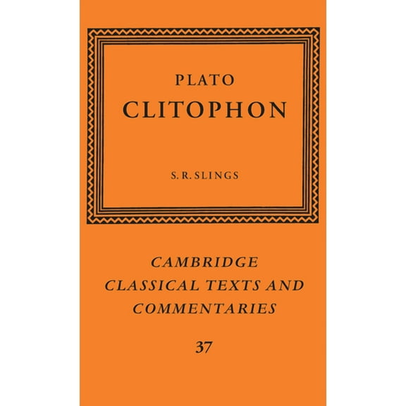 Cambridge Classical Texts and Commentari Plato: Clitophon, Book 37, (Hardcover)