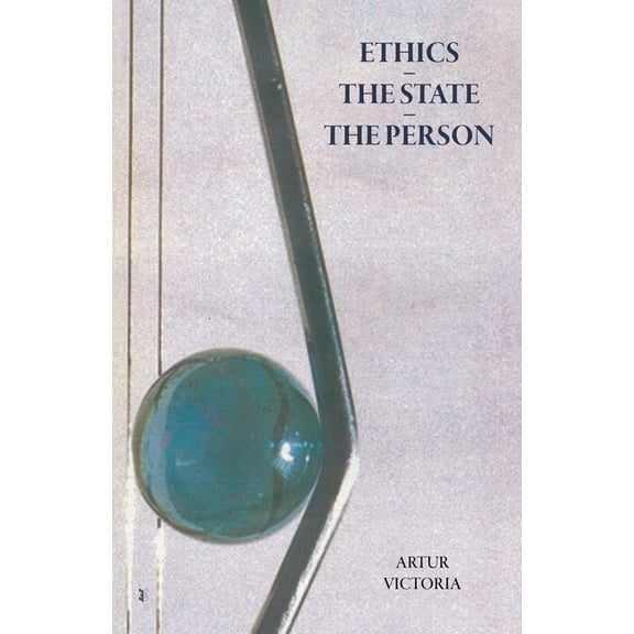 Ethics and Policies Ethics - The State - The Person, (Paperback)