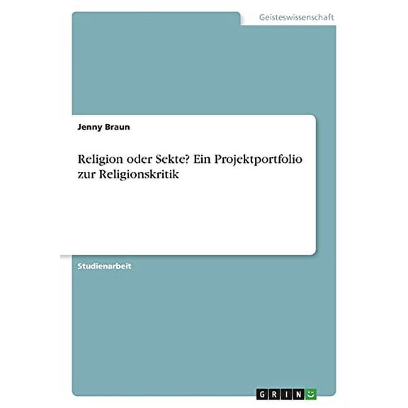Religion oder Sekte? Ein Projektportfolio zur Religionskritik (Paperback)