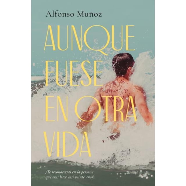Aunque fuese en otra vida, de Muñoz, Alfonso, Stefano Books