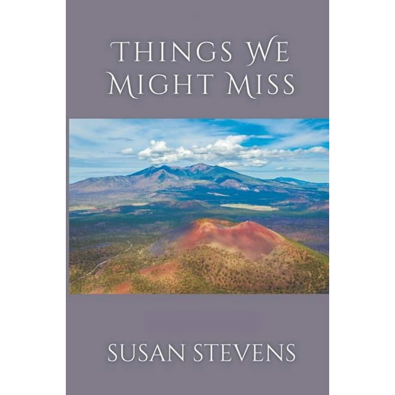 Things We Might Miss