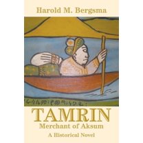 Tamrin: Merchant of Aksum: A Historical Novel, (Paperback)
