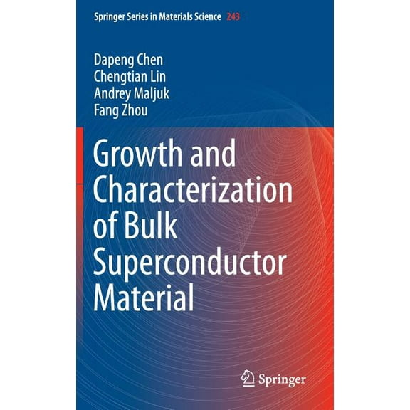 Springer Materials Science Growth and Characterization of Bulk Superconductor Material, Book 243, (Hardcover)