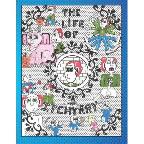The Life of ItchyRay (Paperback)