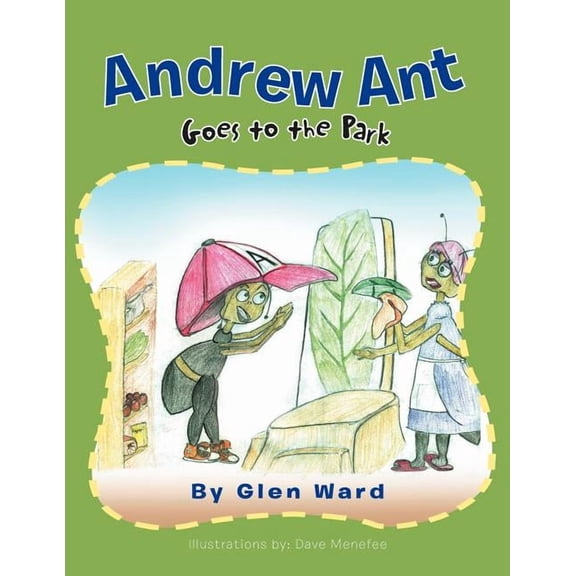 Andrew Ant Goes to the Park (Paperback)