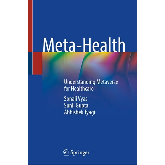 Meta-Health: Understanding Metaverse for Healthcare, (Hardcover)