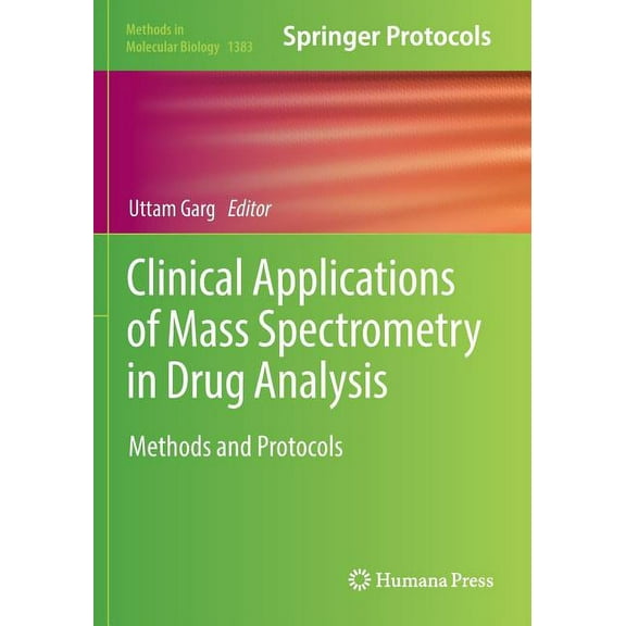 Methods in Molecular Biology Clinical Applications of Mass Spectrometry in Drug Analysis: Methods and Protocols, Book 1383, (Paperback)