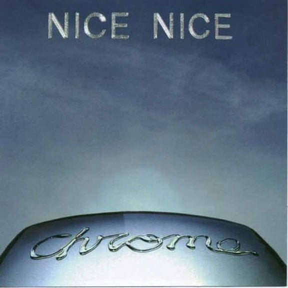 Nice Nice - Chrome - Music & Performance - CD