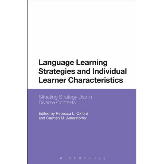 Language Learning Strategies and Individual Learner Characteristics: Situating Strategy Use in Diverse Contexts, (Hardcover)