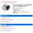 thumbnail image 2 of Control Arm Bushing - Compatible with 2011 - 2015 Chevy Cruze 2012 2013 2014, 2 of 2