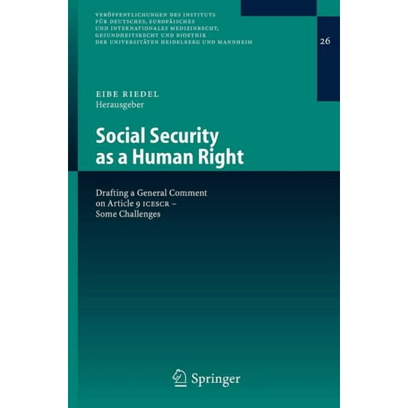 VerÃ¶ffentlichungen Des Instituts FÃ¼r Deu Social Security as a Human Right: Drafting a General Comment on Article 9 Icescr - Some Challenges, Book 26, (Paperback)