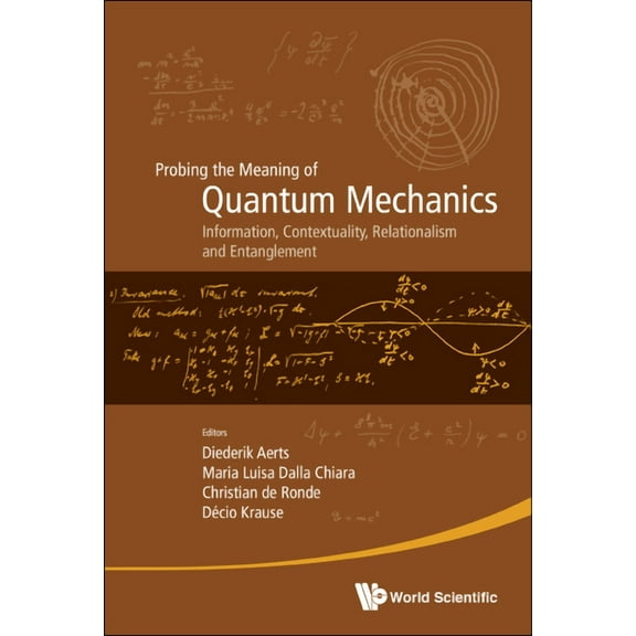 Probing the Meaning of Quantum Mechanics: Contextuality, (Hardcover)