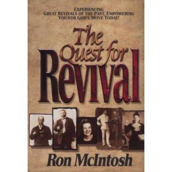 Pre-Owned The Quest for Revival: Experiencing Great Revivals of the Past, Empowering You for God's Move Today! (Hardcover) 1577940539 9781577940531