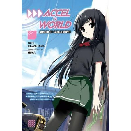 Accel World, Vol. 7 (light novel) : Armor of (Best Armor In The World)