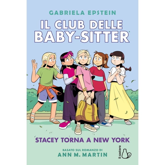 Gabriela Epstein,Laura Bortoluzzi, Stacey torna a New York. Il Club delle baby-sit (Paperback)