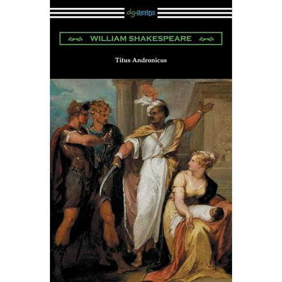 Titus Andronicus: (Annotated by Henry N. Hudson with an Introduction by Charles Harold Herford) (Paperback)