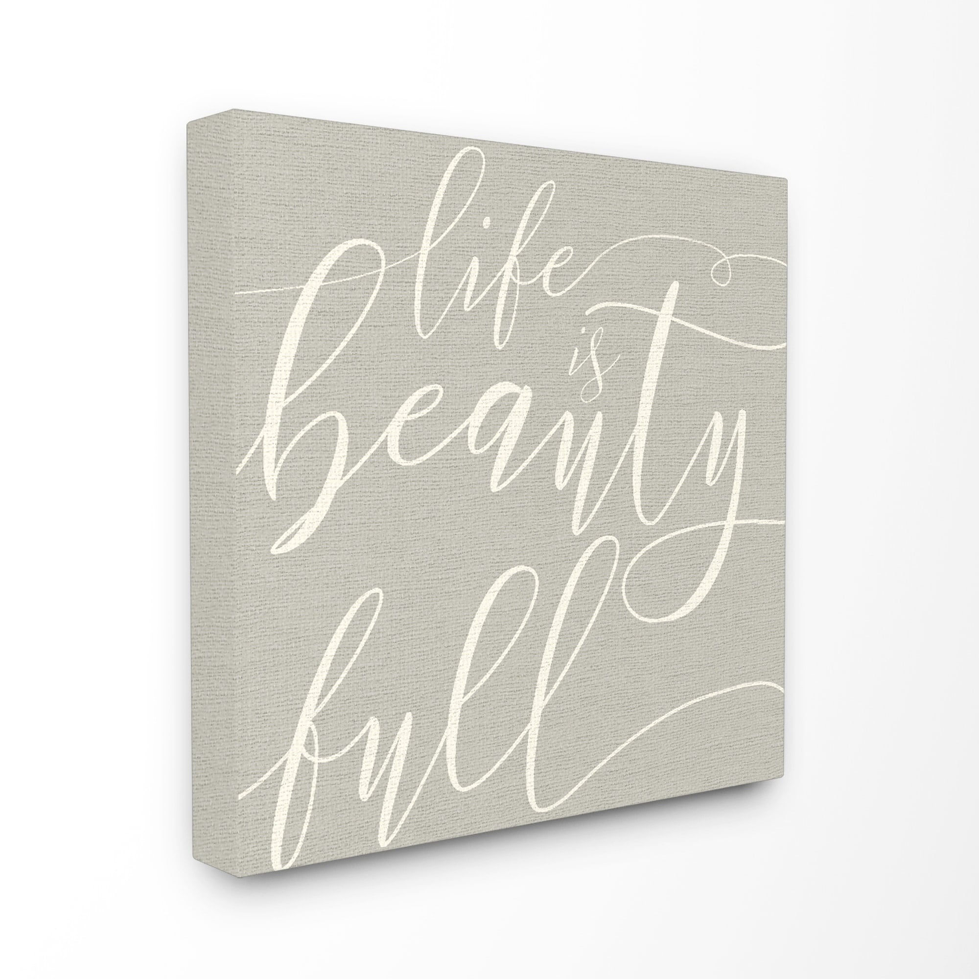 The Stupell Home Decor Collection Life Is Full of Beauty Stretched Canvas Wall Art