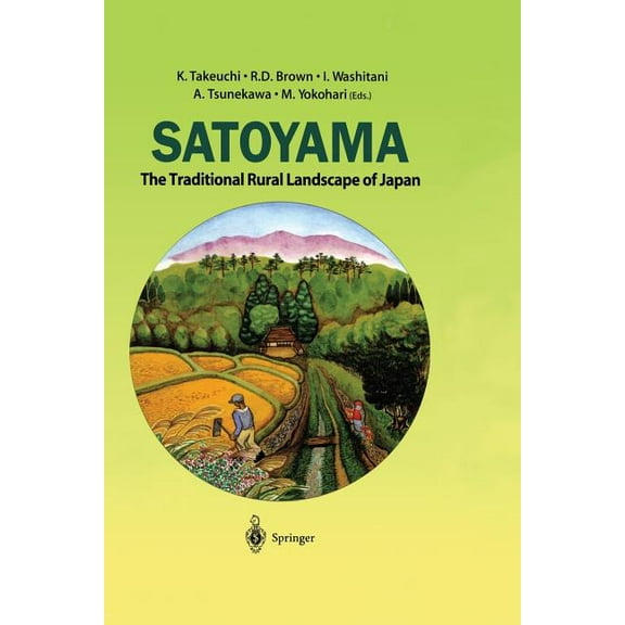 Satoyama: The Traditional Rural Landscape of Japan, (Paperback)