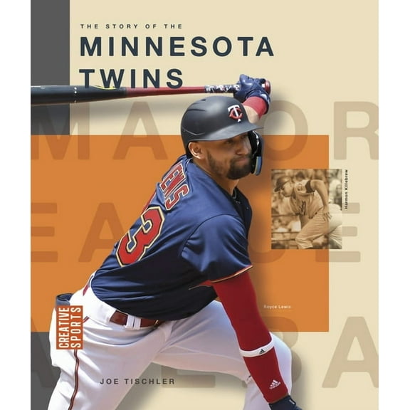 Creative Sports: Major League Baseball The Story of the Minnesota Twins, (Paperback)