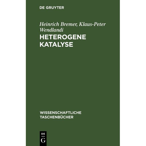 Wissenschaftliche Taschenbücher Heterogene Katalyse: Eine Einführung, Book 240, (Hardcover)