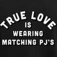 thumbnail image 3 of CafePress - True Love Is Wearing Matchin Women's Dark Pajamas - Women's Short Sleeve Print T-Shirt and Pants Dark Cotton Pajama Set, 3 of 7