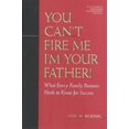 thumbnail image 1 of Pre-Owned You Can't Fire Me, I'm Your Father (Hardcover) 0938721747 9780938721741, 1 of 1