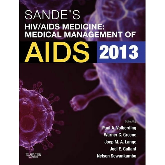 Sande's HIV/AIDS Medicine: Medical Management of AIDS 2013, (Paperback)