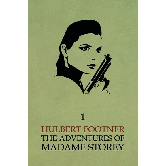 The Adventures of Madame Storey: Volume 1, (Paperback)