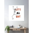 thumbnail image 2 of Let’S All Quit! Poster Wall Art, Modern Wall Decor, 8x12 UNFRAMED, 2 of 3