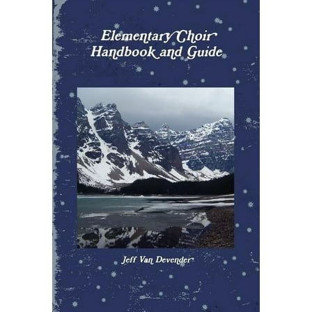 Elementary Choir Handbook and Guide, (Paperback)