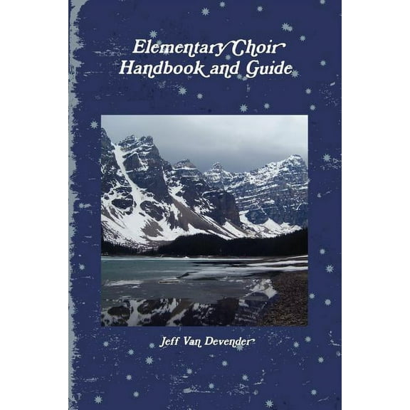 Elementary Choir Handbook and Guide, (Paperback)