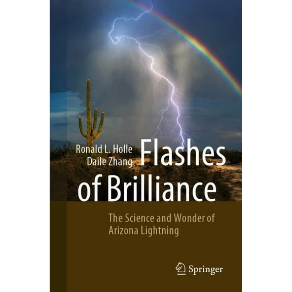 Flashes of Brilliance: The Science and Wonder of Arizona Lightning, (Paperback)
