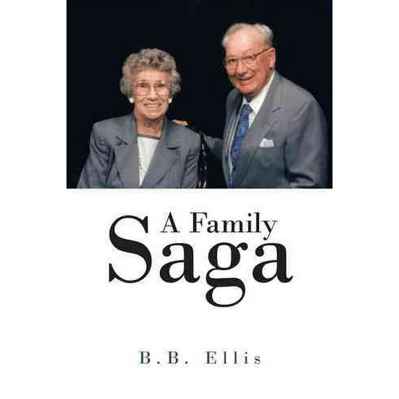 A Family Saga (Paperback) by B.B. Ellis