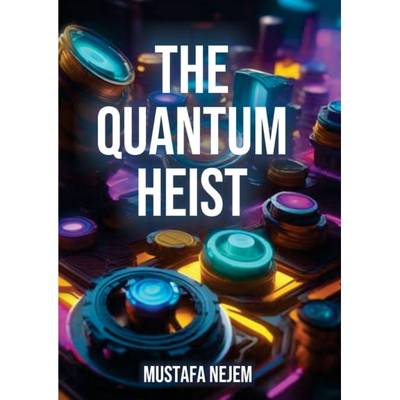 The Quantum Heist, (Paperback)