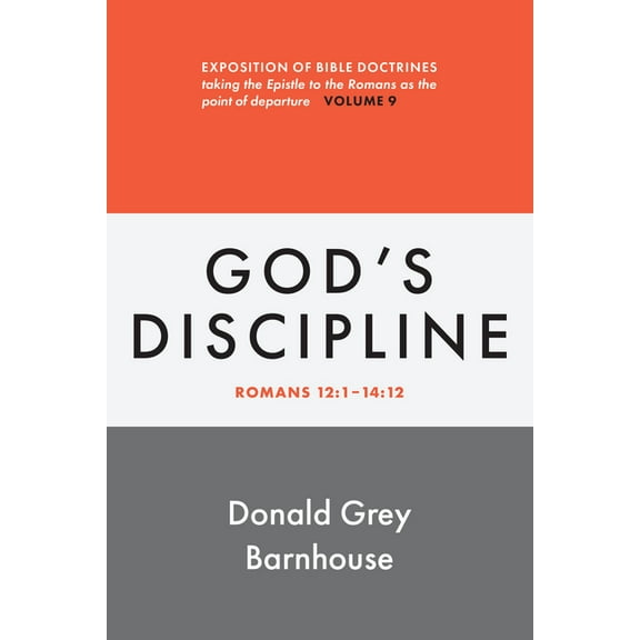 Romans, vol 9: God's Discipline: Exposition of Bible Doctrines, (Paperback)