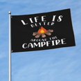 thumbnail image 2 of Life is better around the campfire Flag For Outdoor Indoor Home House Decor Durable Garden Flag Banner Sign Party Parade Breeze, 2 of 8