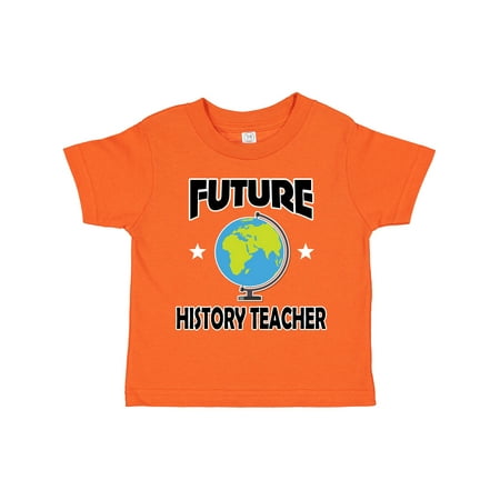

Inktastic Future History Teacher Gift Toddler Boy or Toddler Girl T-Shirt