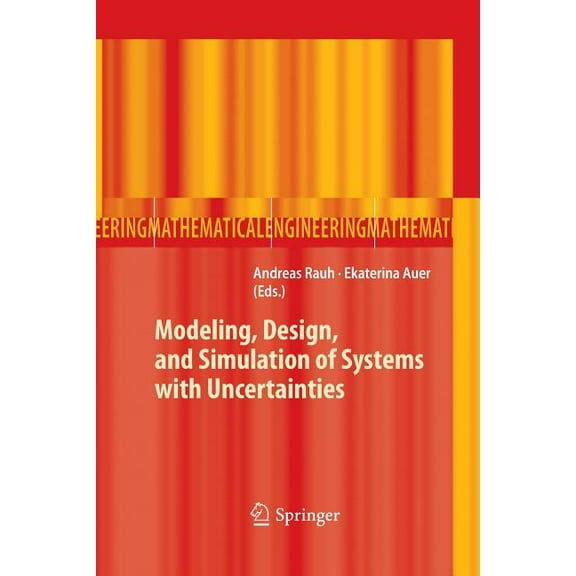 Mathematical Engineering Modeling, Design, and Simulation of Systems with Uncertainties, (Paperback)