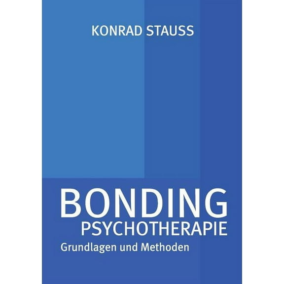 Bonding Psychotherapie (Paperback)