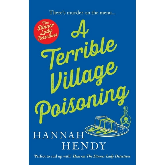 The Dinner Lady Detectives A Terrible Village Poisoning, (Paperback)