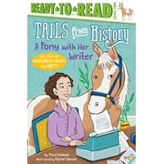 A Pony with Her Writer (Tails from History, Ready-to-Read/Level 2)