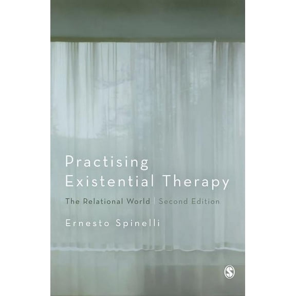 Practising Existential Therapy: The Relational World, (Hardcover)