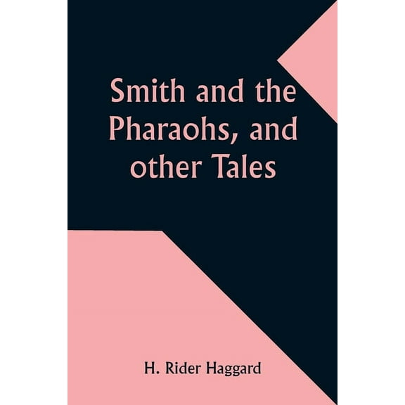 Smith and the Pharaohs, and other Tales, (Paperback)