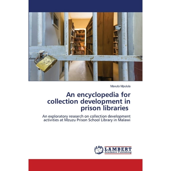 An encyclopedia for collection development in prison libraries, (Paperback)