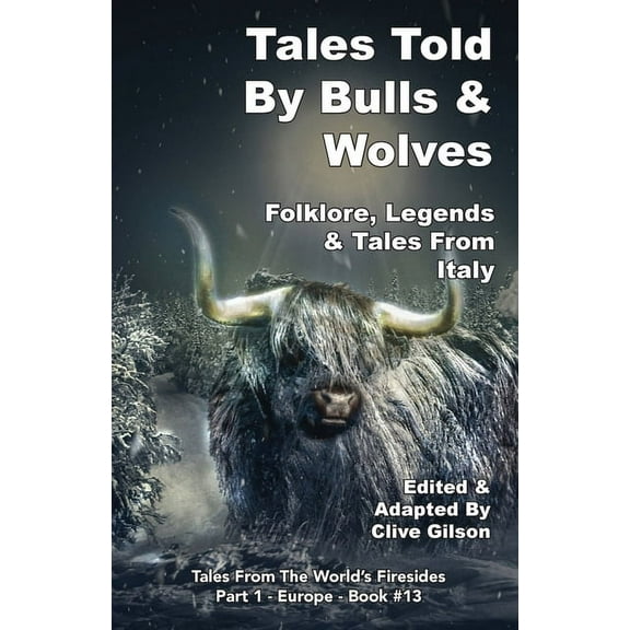 Tales from the World's Firesides - Tales Told By Bulls & Wolves, Book 13, (Paperback)