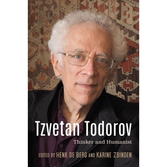 Tzvetan Todorov: Thinker and Humanist, (Hardcover)